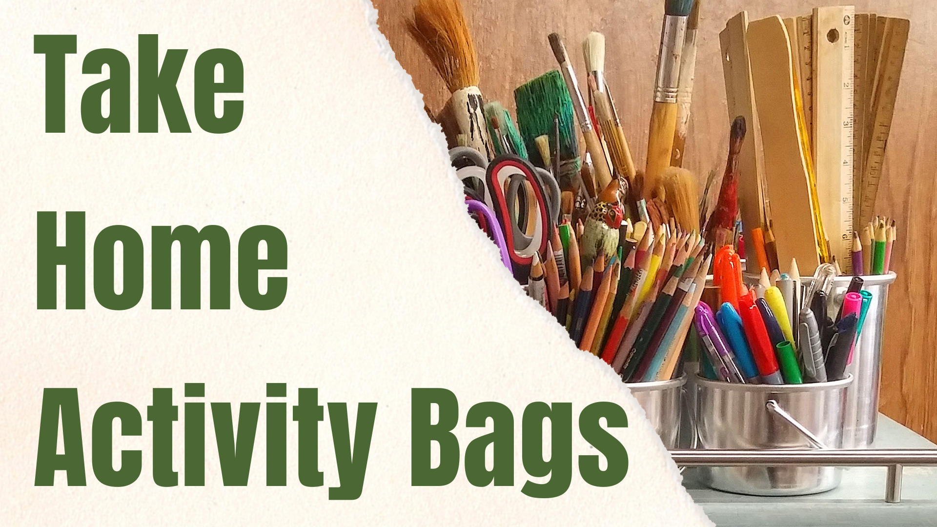 Art supplies in containers next to text reading 'School Age Kids Take Home Activity Bags'.