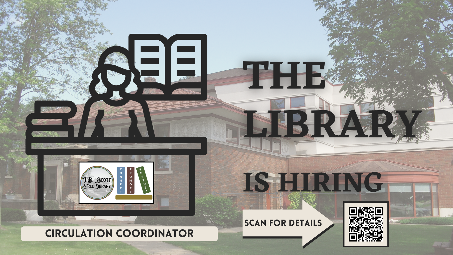 An illustration of a librarian figure with books at a desk in front of a library building. Bold text states, "THE LIBRARY IS HIRING," with details about a job opening for a Circulation Coordinator, and a QR code for more information.